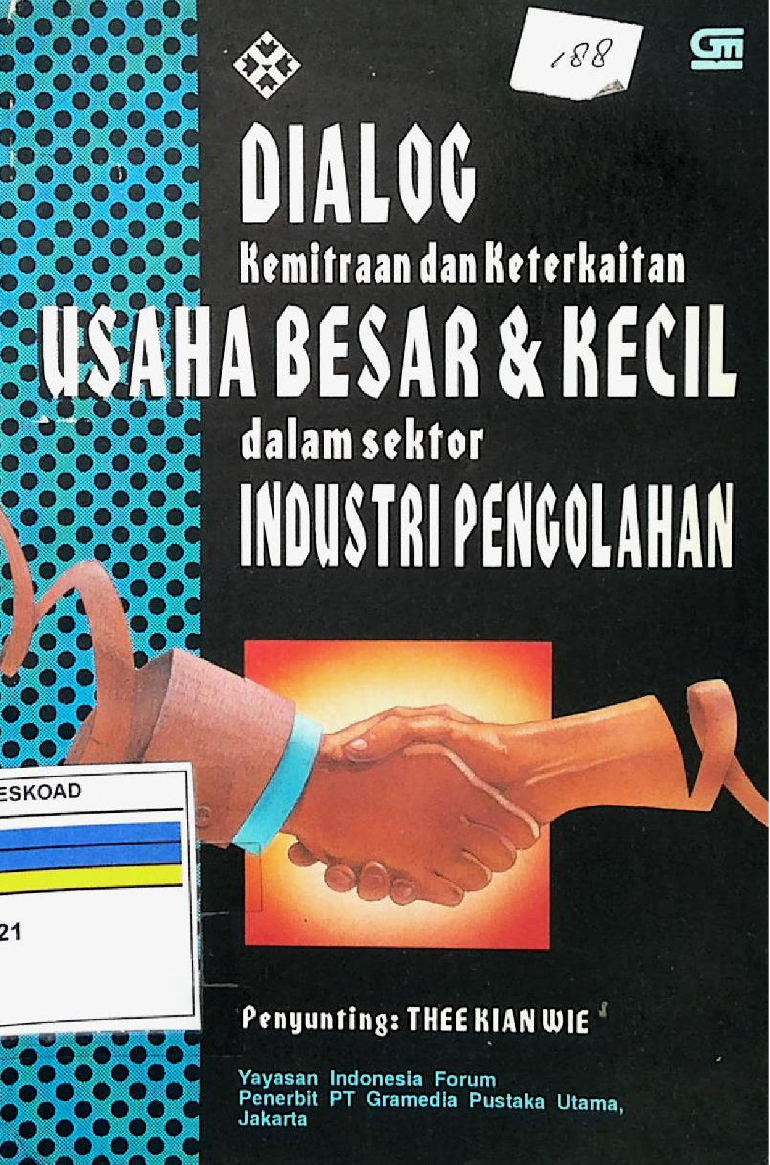 DIALOG KEMITRAAN KETERKAITAN USAHA BESAR DAN KECIL DALAM SEKTOR INDUSTRI PENGOLAHAN